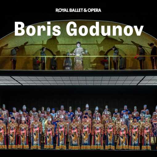 Boris Godunov - Royal Ballet and Opera