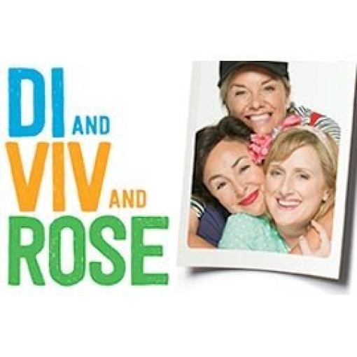 Di and Viv and Rose Di and Viv and Rose