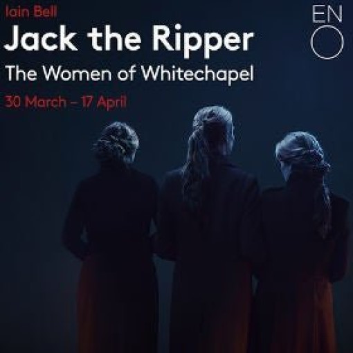 Jack the Ripper - ENO Jack the Ripper - ENO