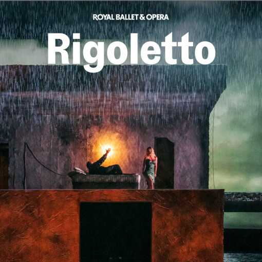 Rigoletto - Royal Ballet and Opera