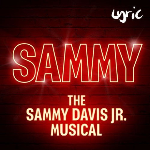 Sammy - The Sammy Davis Jr Musical Sammy - The Sammy Davis Jr Musical