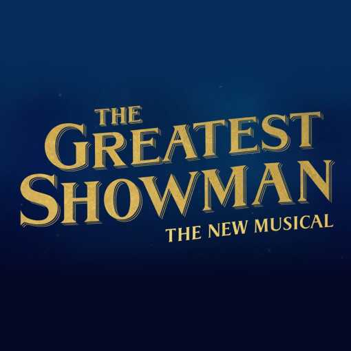 The Greatest Showman Musical The Greatest Showman Musical
