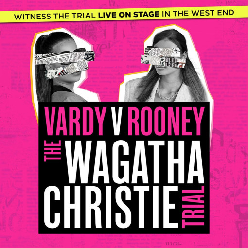 Vardy v Rooney: The Wagatha Christie Trial Vardy v Rooney: The Wagatha Christie Trial